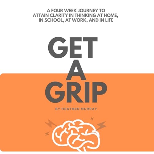 Cover of Get a Grip on Your Thinking