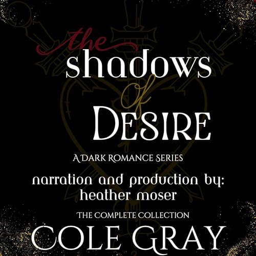 Cover of The Shadows of Desire: The Complete Collection