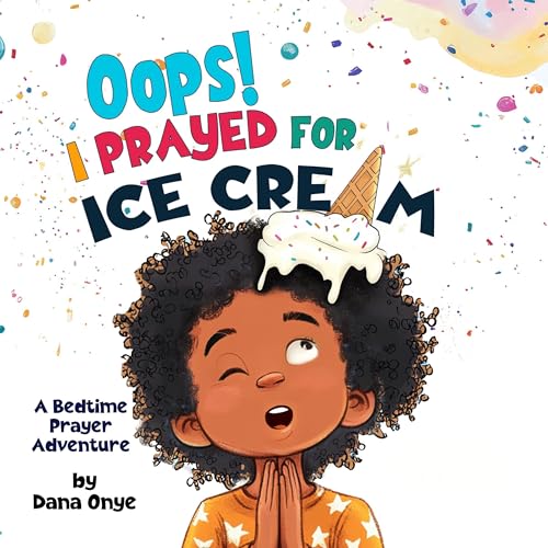 Cover of Oops! I Prayed for Ice Cream