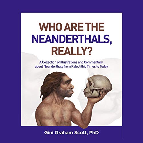 Cover of Who Are the Neanderthals, Really?
