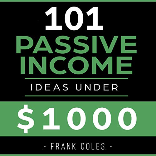 Cover of Passive Income Ideas: 101 Passive Income Ideas Under $1,000