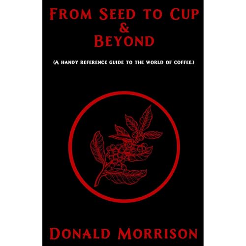 Cover of From Seed to Cup & Beyond
