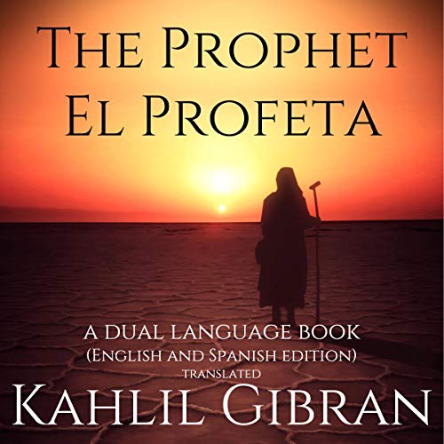 Cover of The Prophet, El Profeta: A Dual-Language Book (English and Spanish Edition) Translated