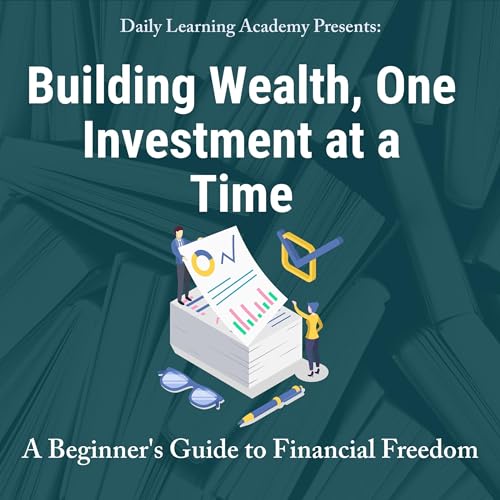 Cover of Building Wealth, One Investment at a Time