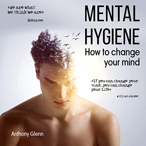 Cover of Mental Hygiene: How to Change Your Mind