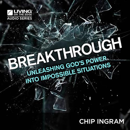 Cover of Breakthrough: Unleashing God's Power into Impossible Situations