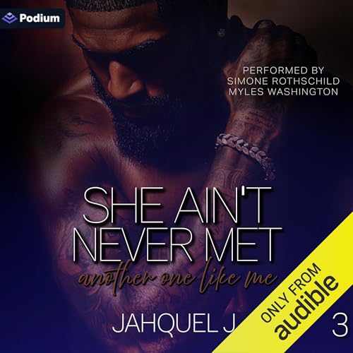 Cover of She Ain't Never Met Another One Like Me 3