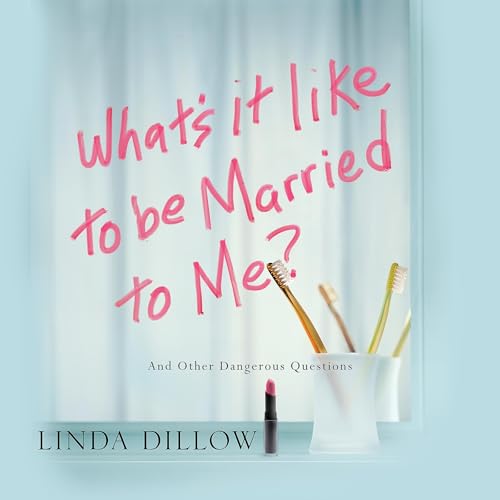 Cover of What's It Like to Be Married to Me?