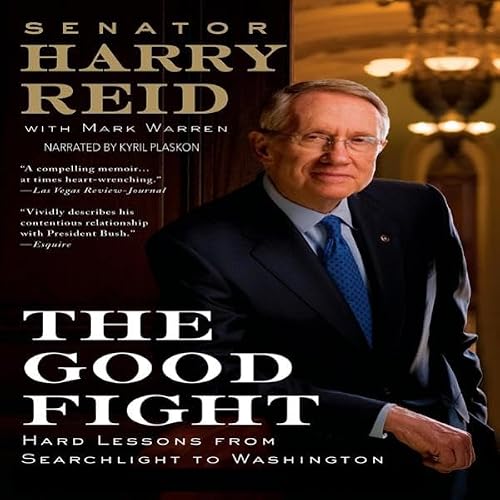 Cover of The Good Fight: Hard Lessons from Searchlight to Washington
