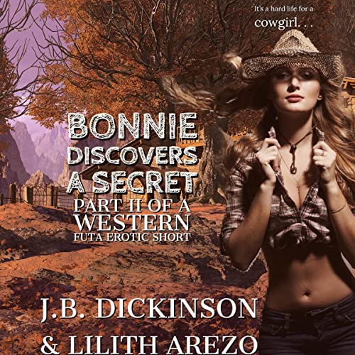 Cover of Bonnie Discovers a Secret: Part II of a Western Futa Erotic Short