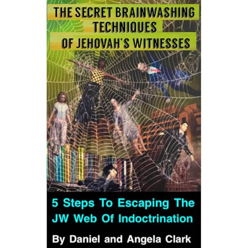 Cover of Secret Brainwashing Techniques of the Jehovah's Witnesses