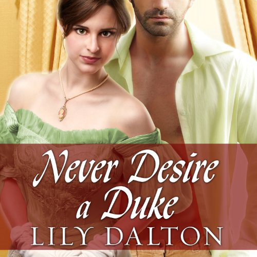 Cover of Never Desire a Duke