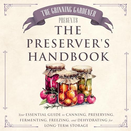 Cover of The Grinning Gardener Presents: The Preserver's Handbook