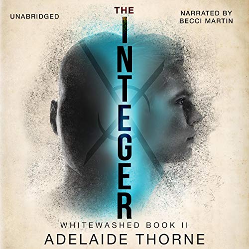 Cover of The Integer: A YA Sci-Fi Adventure
