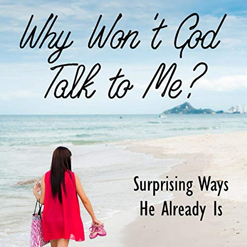 Cover of Why Won't God Talk to Me?