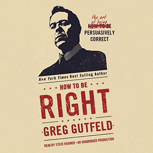 Cover of How to Be Right