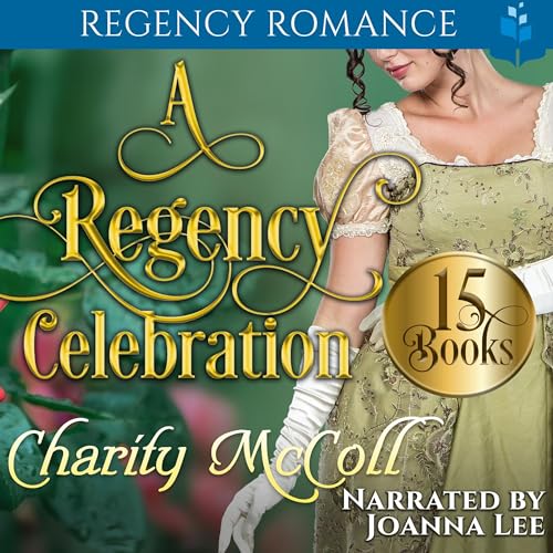 Cover of A Regency Celebration: Regency Romance Boxset