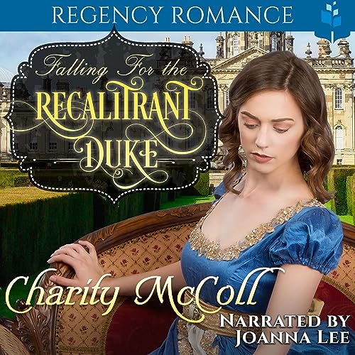 Cover of Falling for the Recalitrant Duke