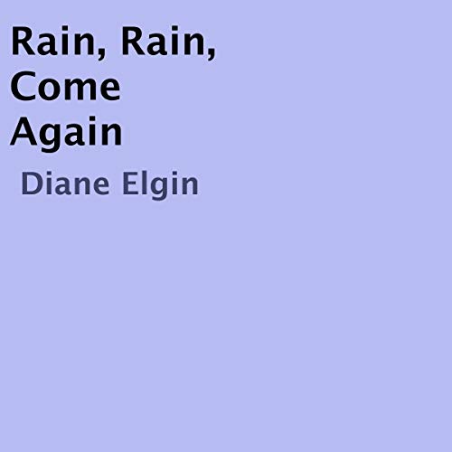 Cover of Rain, Rain, Come Again