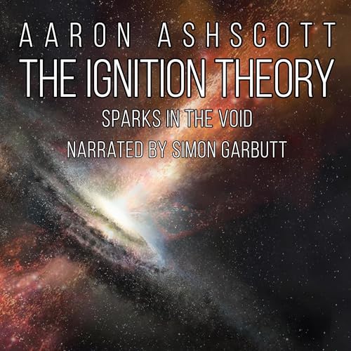 Cover of The Ignition Theory: Sparks in the Void
