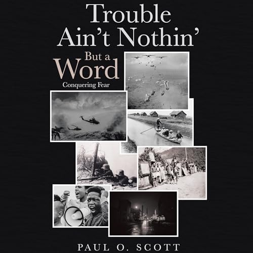 Cover of Trouble Ain't Nothin' but a Word: Conquering Fear