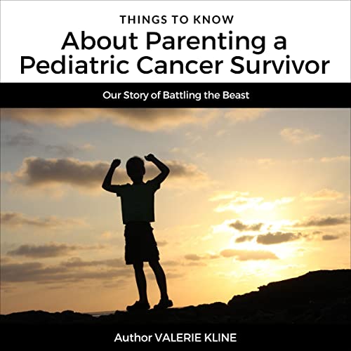 Cover of Things to Know About Parenting a Pediatric Cancer Survivor