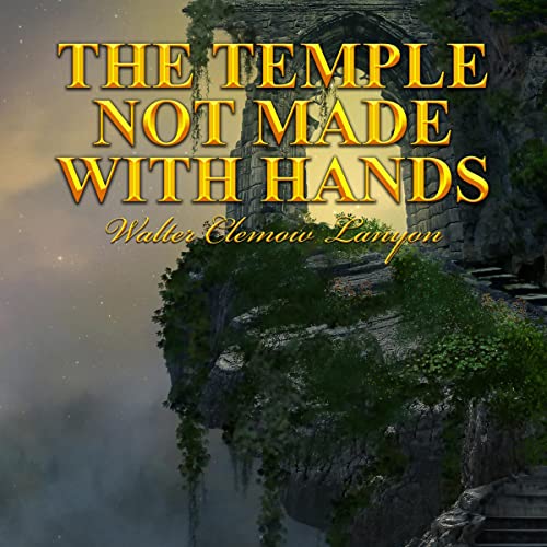Cover of The Temple Not Made with Hands