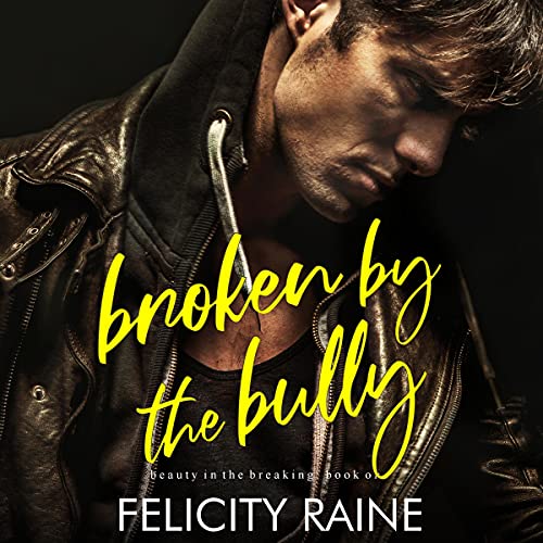 Cover of Broken by the Bully
