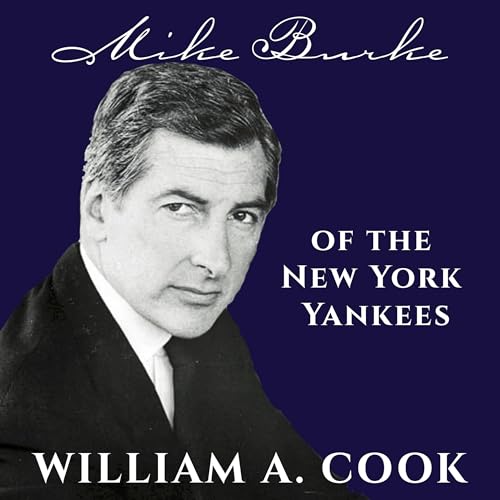 Cover of Mike Burke: Of the New York Yankees