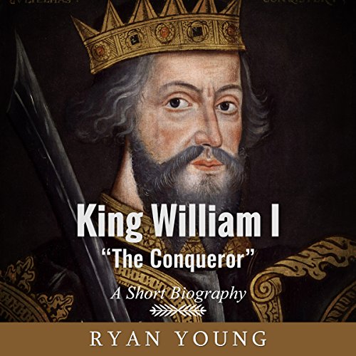 Cover of King William I "The Conqueror"
