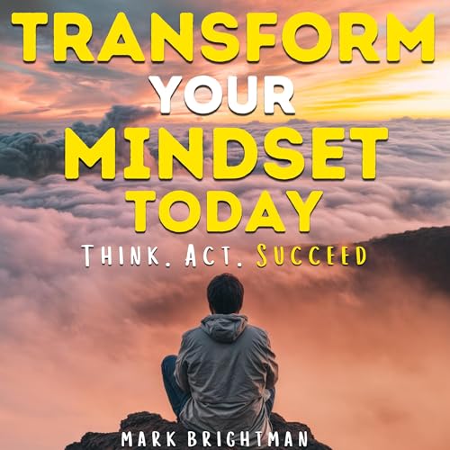 Cover of Transform Your Mindset Today