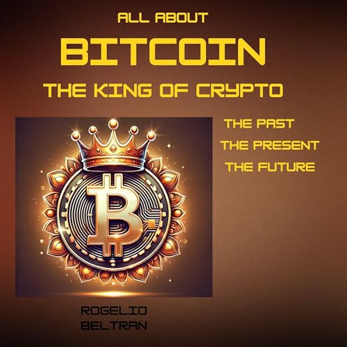 Cover of All About Bitcoin the King of Crypto