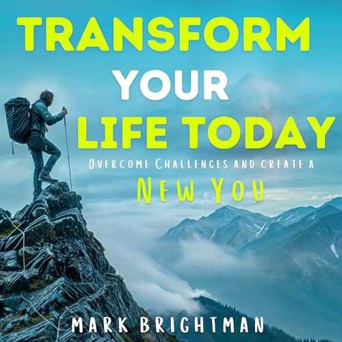 Cover of Transform Your Life Today