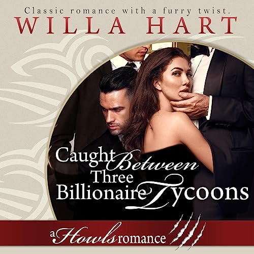 Cover of Caught Between Three Billionaire Tycoons