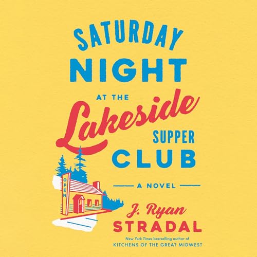 Cover of Saturday Night at the Lakeside Supper Club