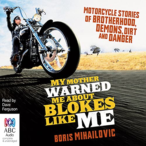 Cover of My Mother Warned Me About Blokes Like Me