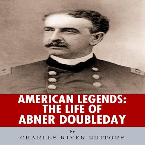 Cover of American Legends: The Life of Abner Doubleday