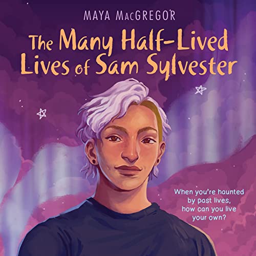 Cover of The Many Half-Lived Lives of Sam Sylvester