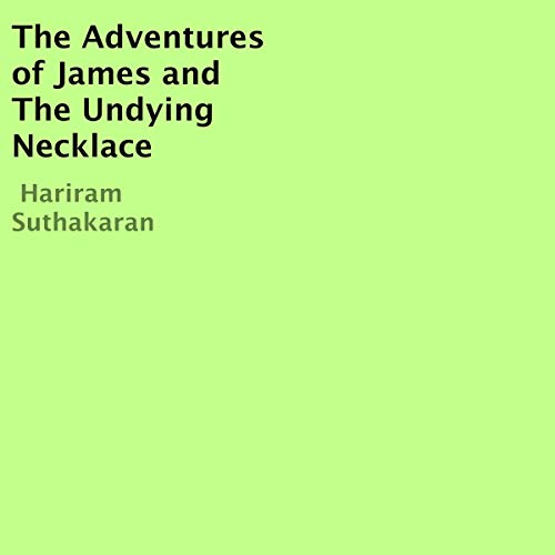Cover of The Adventures of James and the Undying Necklace