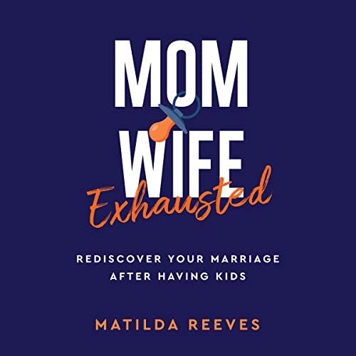 Cover of Mom, Wife, Exhausted