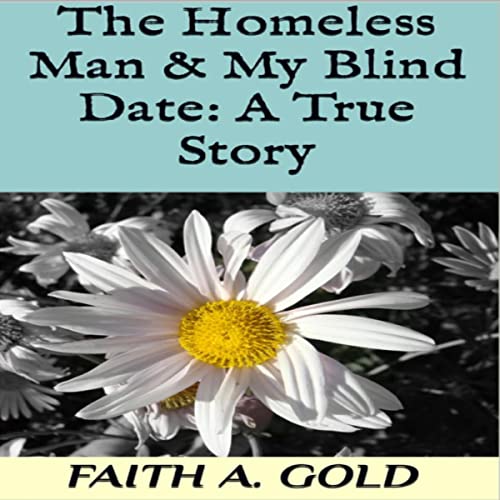 Cover of The Homeless Man & My Blind Date