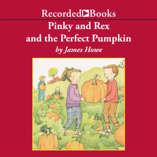 Cover of Pinky and Rex and the Perfect Pumpkin