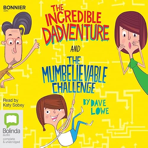 Cover of The Incredible Dadventure and The Mumbelievable Challenge