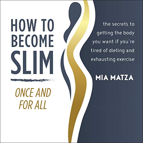 Cover of How to Become Slim Once and For All