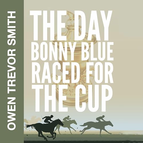 Cover of The Day Bonny Blue Raced for the Cup