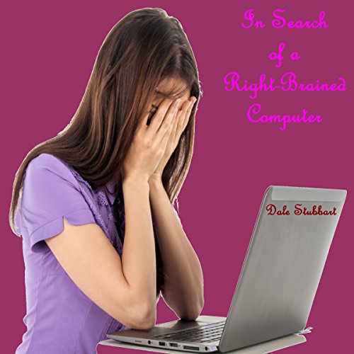 Cover of In Search of a Right-Brained Computer