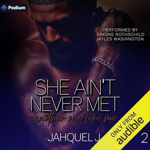 Cover of She Ain't Never Met Another One Like Me 2