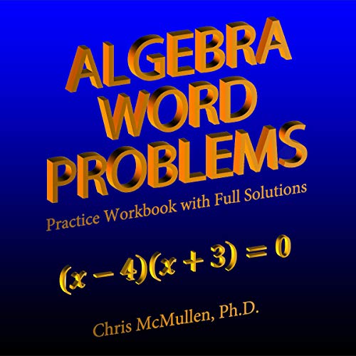 Cover of Algebra Word Problems: Practice Workbook with Full Solutions