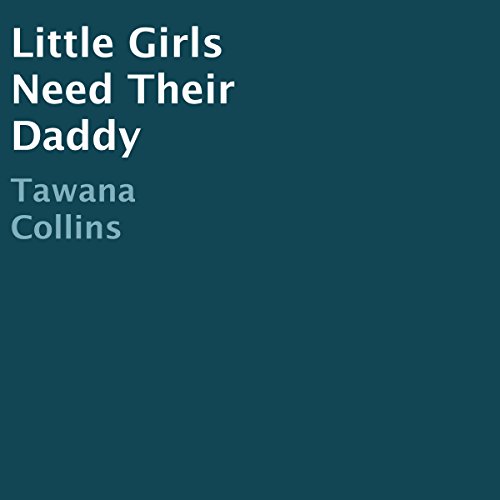Cover of Little Girls Need Their Daddy