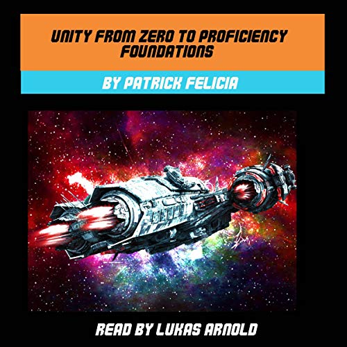 Cover of Unity from Zero to Proficiency: Foundations, Second Edition, November 2017